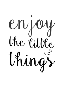 plakat enjoy the little things