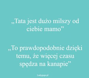 tata jest milszy